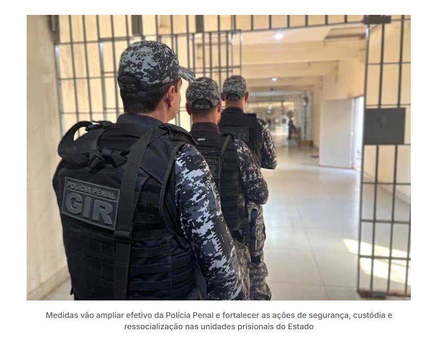 Governador convoca mais 283 policiais penais e anuncia novo concurso para sistema prisional
