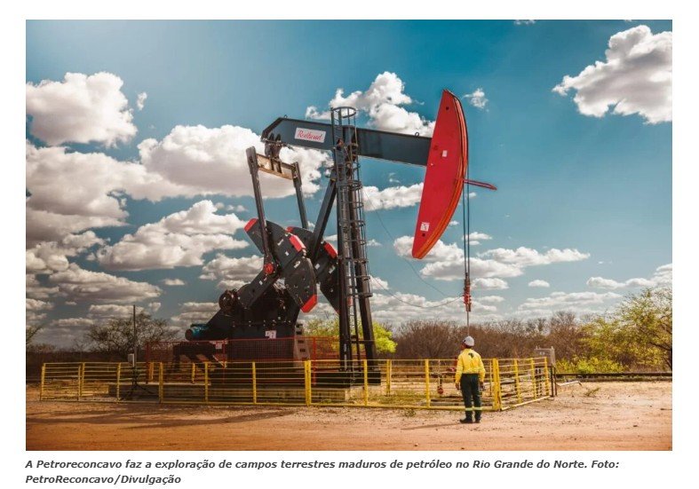 PetroReconcavo vai acelerar a extração de petróleo e gás no Rio Grande do Norte