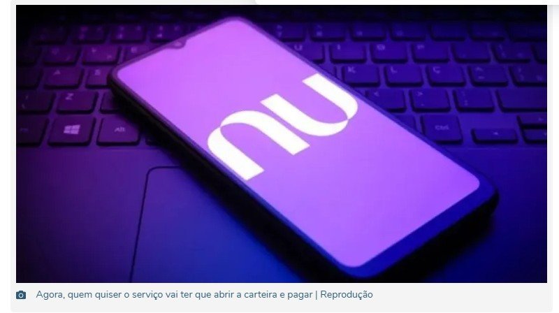 Nubank vai começar a cobrar por serviço que era gratuito