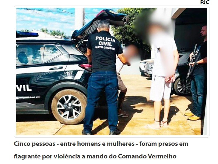 Bando é preso por sequestro e tortura ligados ao Comando em MT