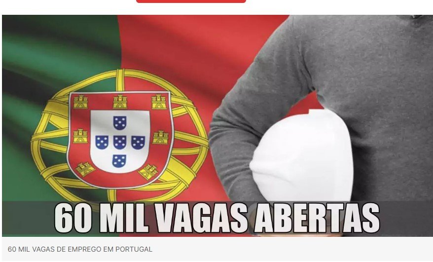 Escassez de mão de obra qualificada: sem candidatos, Portugal convoca para mais de 60 mil vagas de emprego disponíveis nas áreas de tecnologia, saúde, engenharia, turismo, construção civil, entre outros