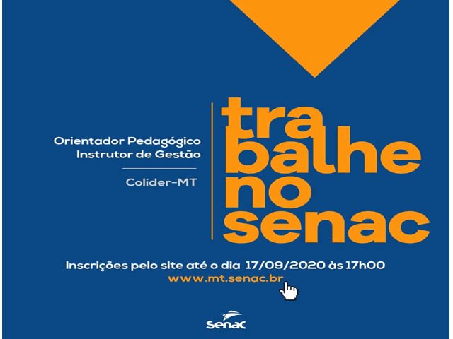 SENAC de Colíder abre vagas de emprego para profissionais da área Educação e Gestão
