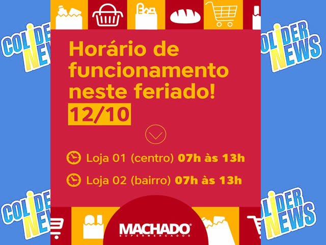 Grupo Machado de Colíder comunica que suas lojas estarão abertas no feriado do dia 12.