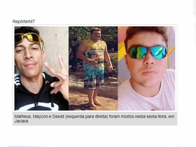 Execução de 3 jovens em MT pode ser aviso do Comando Vermelho