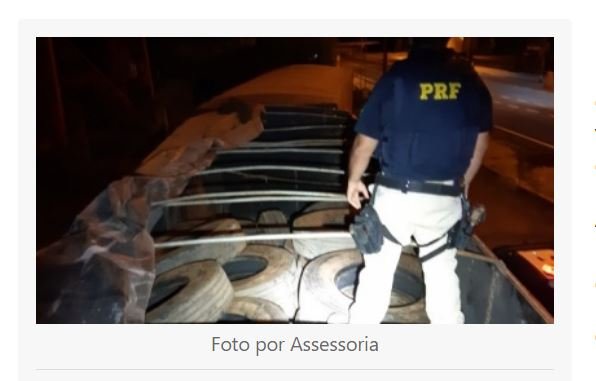 PRF apreende carreta com carga de pneu de origem paraguaia