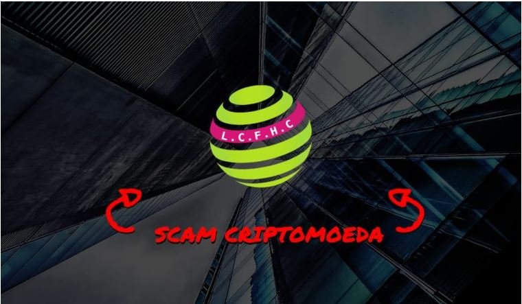 LCFHC é um Scam Chinês e Criptomoeda LCF Coin não existe