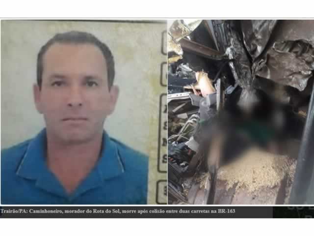 Trairão/PA: Caminhoneiro, morador do Rota do Sol, morre após colisão entre duas carretas na BR-163