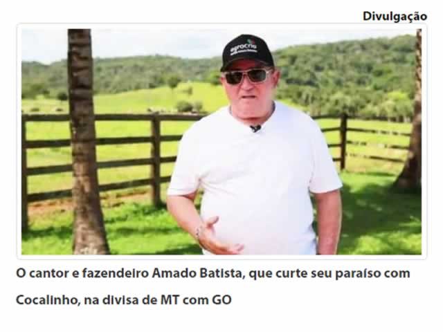 Amado Batista 'mentiu' sobre venda de fazenda em MT, diz site