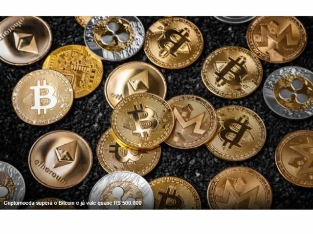 Criptomoeda supera o Bitcoin e já vale quase R$ 500.000