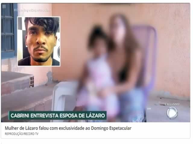 Mulher de Lázaro diz que serial killer está 'para matar ou morrer'