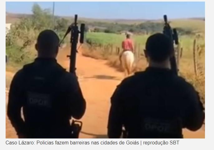 Policiais sobrevoam mata e procuram Lázaro Barbosa em Goiás