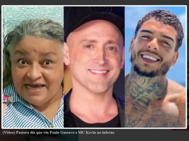 Pastora diz que viu Paulo Gustavo e MC Kevin no inferno; (Vídeo)