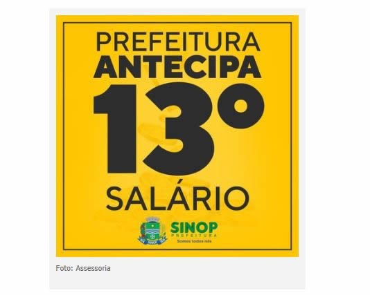 Prefeitura de Sinop antecipa 13º salário dos servidores públicos