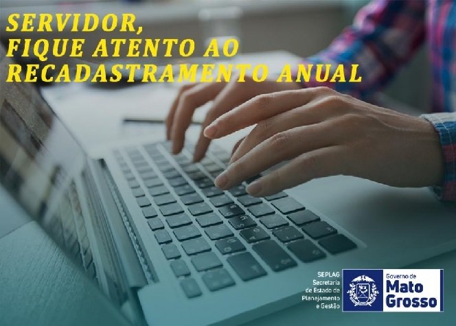 Servidores estaduais têm até o fim do mês para fazer recadastramento obrigatório em MT; veja como