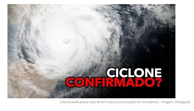Ciclone confirmado no Brasil? Confira a região e saiba como se proteger