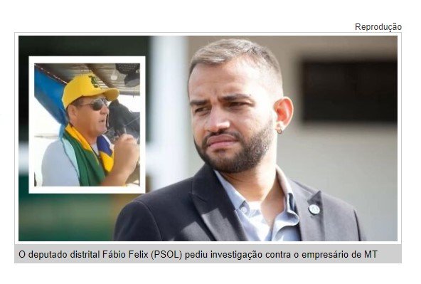 Deputado do PSOL pediu ação do STF contra empresário de Mato Grosso e Moraes determinou prisão