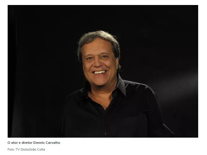 Ex-diretor da Globo, Dennis Carvalho, é internado em estado grave