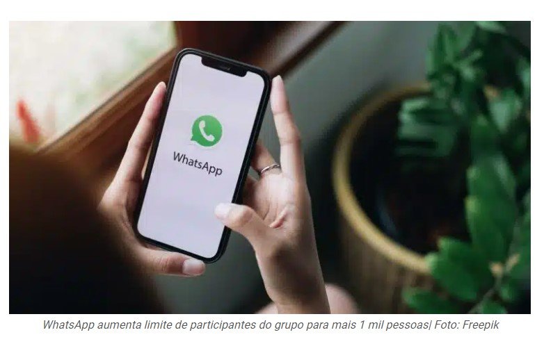 WhatsApp AUMENTA LIMITE de participantes do grupo para mais 1 mil pessoas