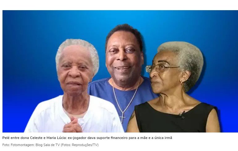 Pelé não incluiu no testamento duas mulheres fundamentais na vida dele