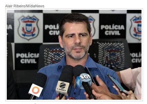 Delegado: investigação apontou para lideranças de fora do Estado