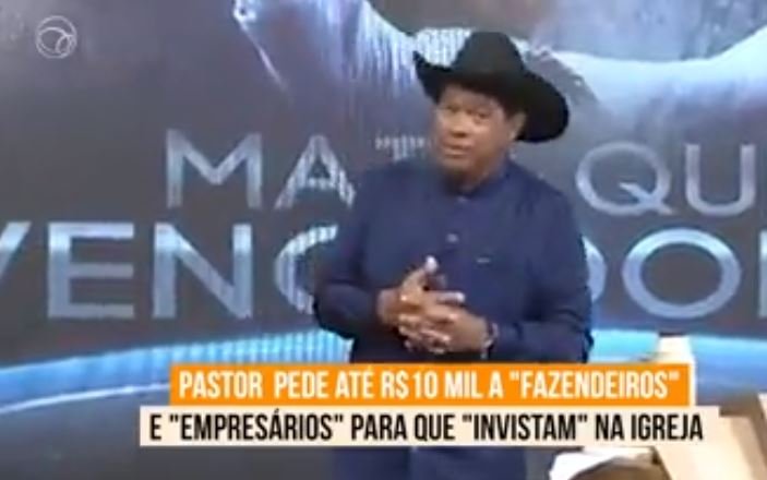 Valdemiro pede a fazendeiros que "invistam" R$ 10 mil na igreja;