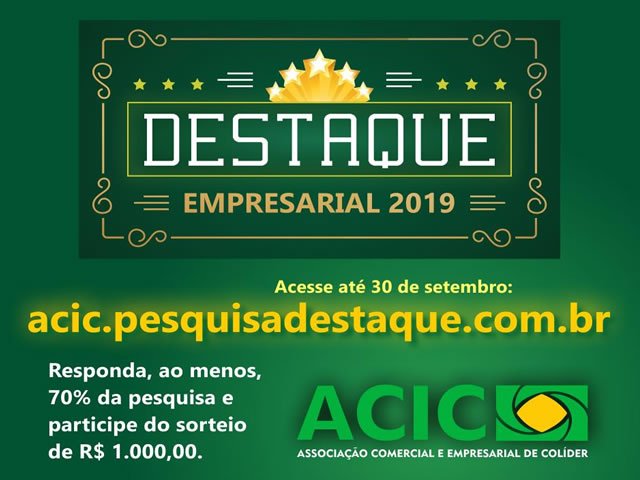 Encerra-se hoje a pesquisa On Line do Destaque Empresarial da ACIC 2019.