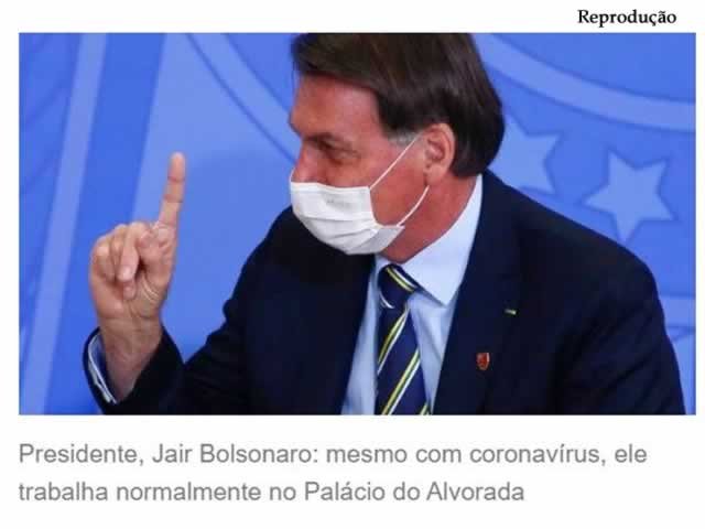 Bolsonaro testa positivo para covid, toma 2ª dose de cloroquina e despacha no Alvorada: estou muito bem