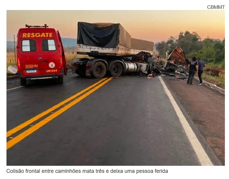 Colisão frontal entre caminhões mata três e deixa uma pessoa ferida em Confresa