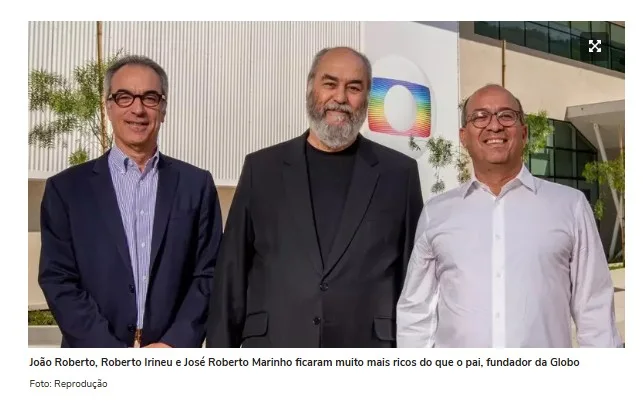 Donos da Globo têm fortuna de R$ 65,7 bilhões e lideram entre bilionários da comunicação