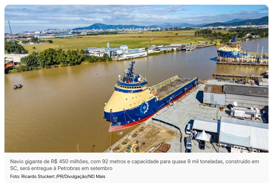 Navio gigante de R$ 450 milhões, com 92 metros e capacidade para quase 9 mil toneladas, construído em SC, será entregue à Petrobras em setembro