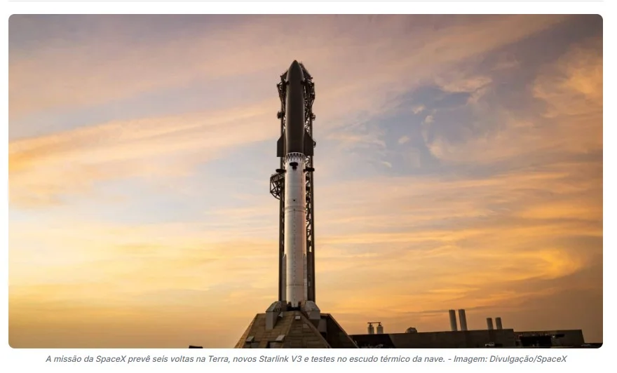 SpaceX adia voo da Starship que irá mais longe do que nunca; missão ainda levará 26 satélites Starlink ao espaço