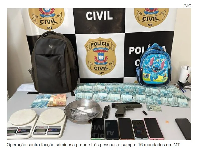 Operação contra facção criminosa prende três pessoas e cumpre 16 mandados em MT